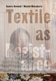 Book cover of: Textile as Resistance - Textiel in Verzet. By: Samira Bendadi
