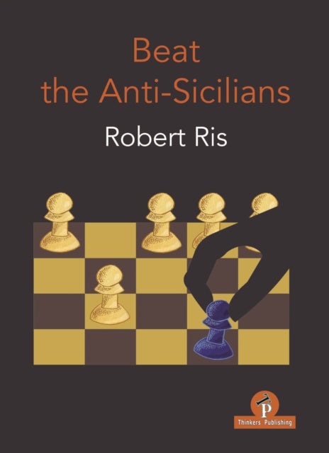 Book cover of: Beat the Anti-Sicilians. By: Robert Ris