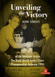Book cover of: Unveiling the Victory. By: Henri Serruys