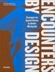 Book cover of: Encounters by Design. By: François-Luc Giraldeau