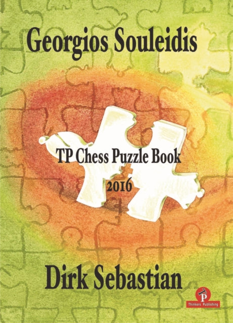 Book cover of: TP Chess Puzzle Book 2016. By: Georgios Souleidis