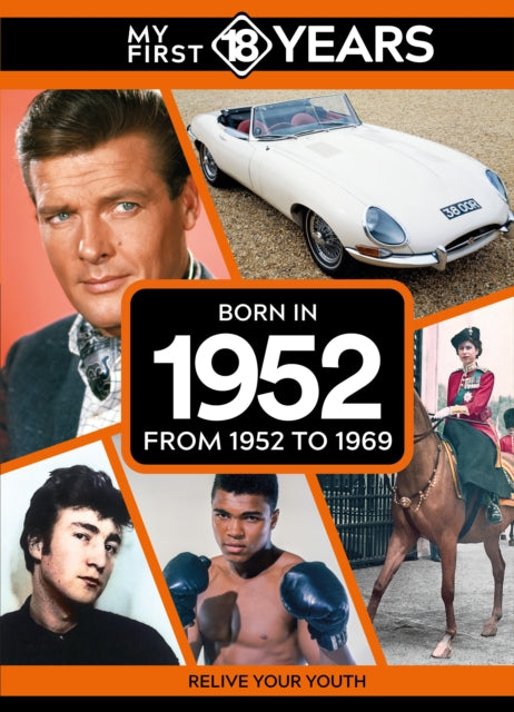 Book cover of: My First 18 Years - Born in 1952