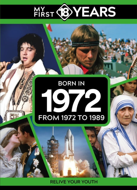 Book cover of: My First 18 Years - Born in 1972