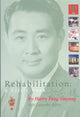 Book cover of: Rehabilitation – A Life's Work. By: Harry Fang Sinyang