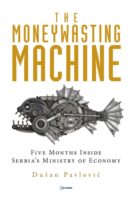 Book cover of: Moneywasting Machine. By: Dusan Milos Pavlovic