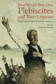 Book cover of: Post-World War One Plebiscites and Their Legacies. By: Sergiusz Bober