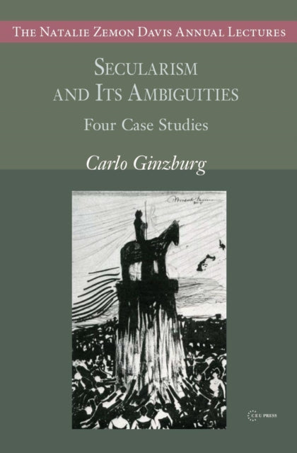 Book cover of: Secularism and Its Ambiguities. By: Carlo Ginzburg