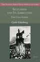 Book cover of: Secularism and Its Ambiguities. By: Carlo Ginzburg
