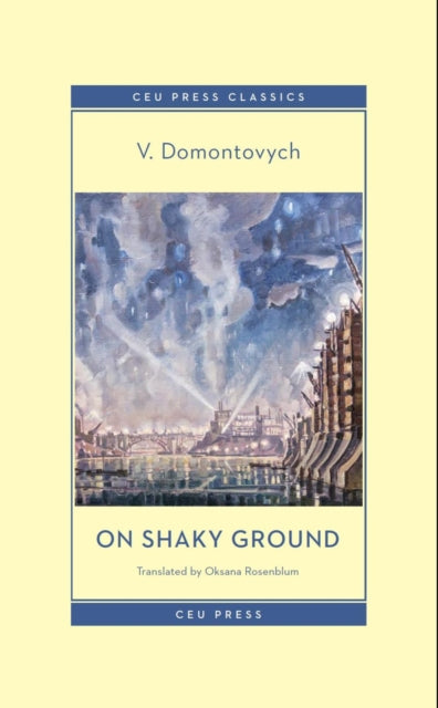 Book cover of: On Shaky Ground. By: V. Domontovych