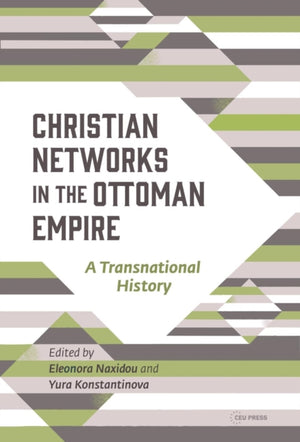 Christian Networks in the Ottoman Empire