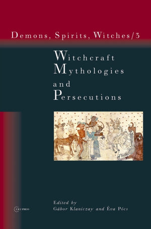 Witchcraft Mythologies and Persecutions