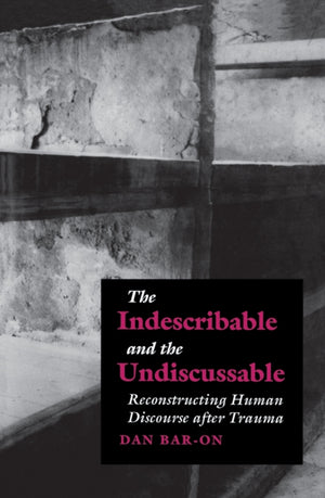The Indescribable and the Undiscussable
