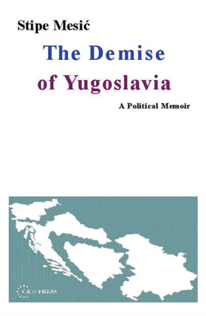 The Demise of Yugoslavia
