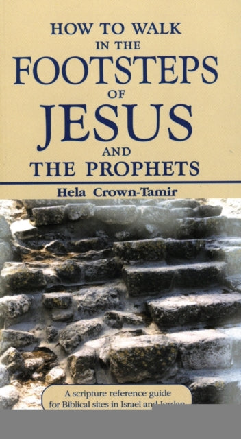 Book cover of: How to Walk in the Footsteps of Jesus & the Prophets