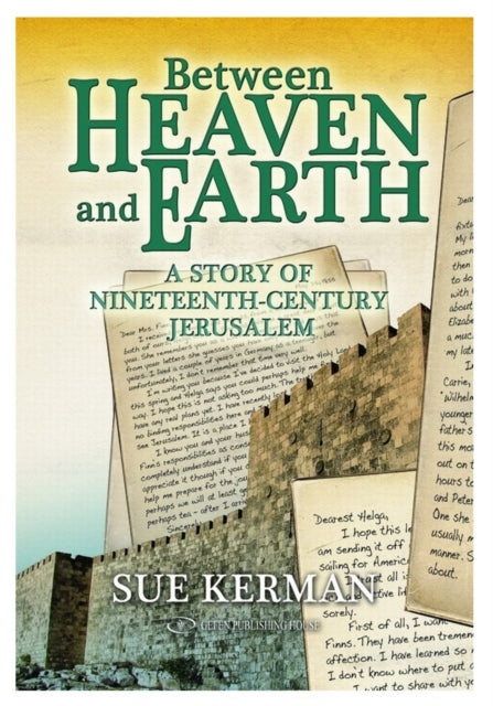 Book cover of: Between Heaven & Earth. By: Sue Kerman