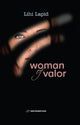 Book cover of: Woman of Valor. By: Lihie Lapid