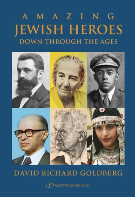 Book cover of: Amazing Jewish Heroes. By: David Richard Goldberg