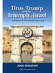 Book cover of: Titus, Trump and the Triumph of Israel. By: Josh Reinstein