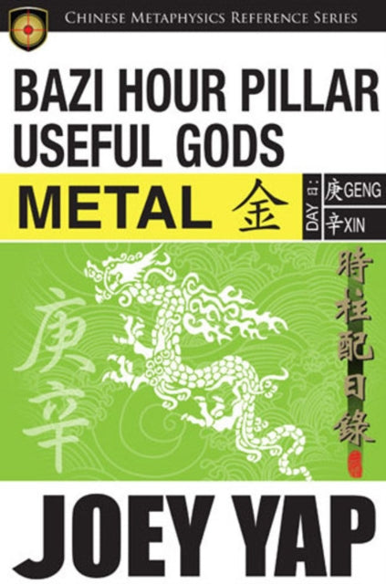 Book cover of: BaZi Hour Pillar Useful Gods -- Metal