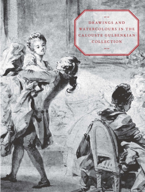 Book cover of: Drawings and Watercolours in the Calouste Gulbenkian Collection. By: Manuela Fidalgo
