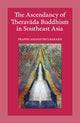 Book cover of: Ascendancy of Theravada Buddhism in Southeast Asia. By: Praphōt ʻAtsawawirunhakān
