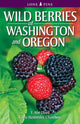 Book cover of: Wild Berries of Washington and Oregon. By: T. Abe Lloyd