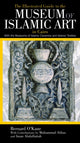 Book cover of: Illustrated Guide to the Museum of Islamic Art in Cairo. By: Bernard O'Kane