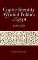 Book cover of: Coptic Identity and Ayyubid Politics in Egypt 1218-1250