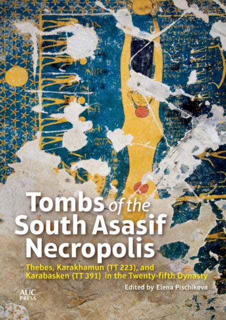 Book cover of: Tombs of the South Asasif Necropolis