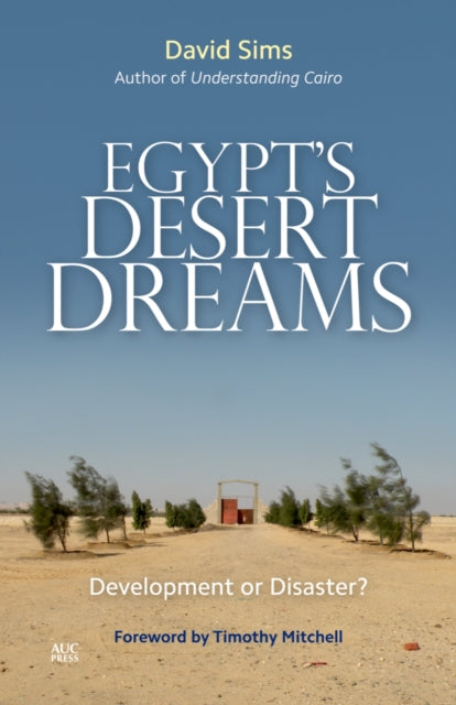 Book cover of: Egypt’s Desert Dreams. By: David Sims