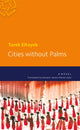 Book cover of: Cities without Palms. By: Tarek Eltayeb