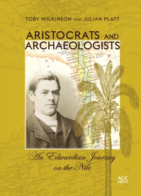 Book cover of: Aristocrats and Archaeologists. By: Toby Wilkinson