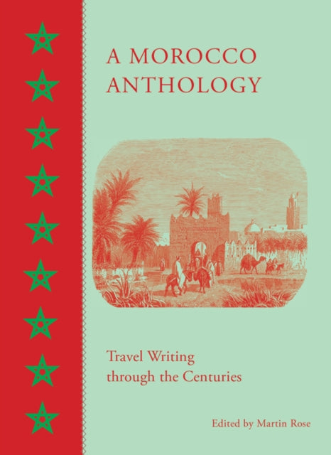 Book cover of: Morocco Anthology. By: Martin Rose