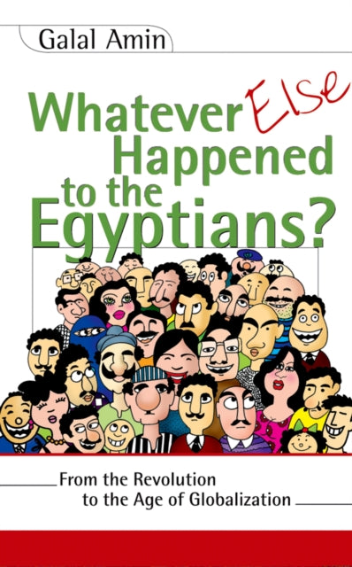 Book cover of: Whatever Else Happened to the Egyptians?. By: Galal Amin