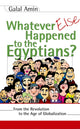 Book cover of: Whatever Else Happened to the Egyptians?. By: Galal Amin