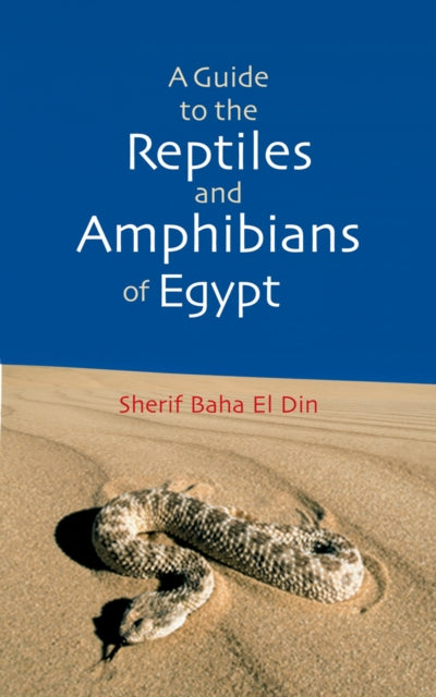 Book cover of: Guide to Reptiles and Amphibians of Egypt. By: Sherif Baha el Din