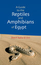 Book cover of: Guide to Reptiles and Amphibians of Egypt. By: Sherif Baha el Din