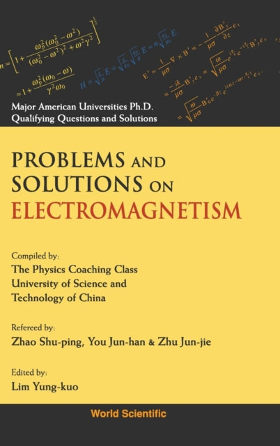 Book cover of: Problems And Solutions On Electromagnetism. By: Yung-Kuo Lim