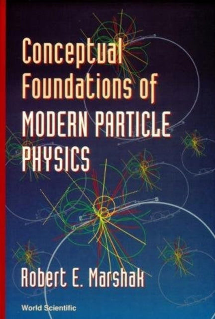 Book cover of: Conceptual Foundations Of Modern Particle Physics