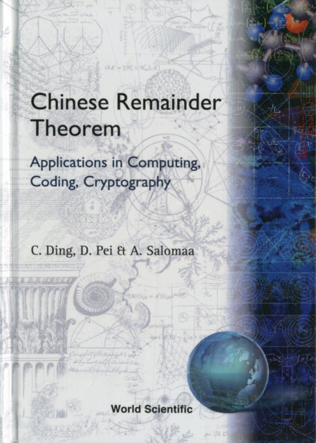 Book cover of: Chinese Remainder Theorem: Applications In Computing, Coding, Cryptography. By: C. Ding