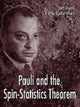 Book cover of: Pauli And The Spin-statistics Theorem