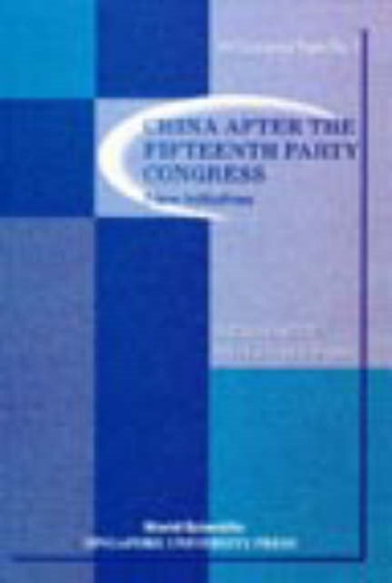 Book cover of: China After The Fifteenth Party Congress: New Initiatives. By: John Wong