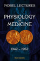 Book cover of: Nobel Lectures In Physiology Or Medicine 1942-1962