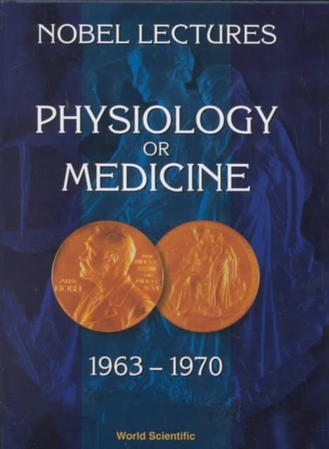 Book cover of: Nobel Lectures In Physiology Or Medicine 1963-1970
