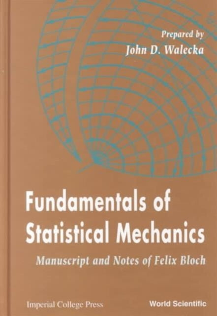 Book cover of: Fundamentals Of Statistical Mechanics: Manuscript And Notes Of Felix Bloch. By: Felix Bloch