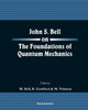 Book cover of: John S Bell On The Foundations Of Quantum Mechanics. By: K. Gottfried