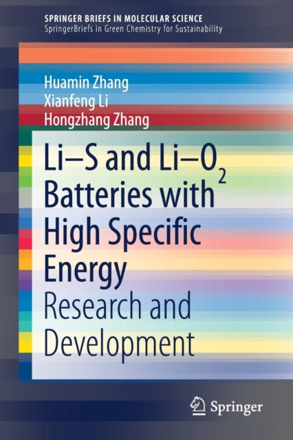 Book cover of: Li-S and Li-O2 Batteries with High Specific Energy. By: Huamin Zhang