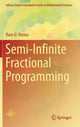 Book cover of: Semi-Infinite Fractional Programming. By: Ram U. Verma