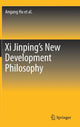 Book cover of: Xi Jinping's New Development Philosophy. By: Angang Hu