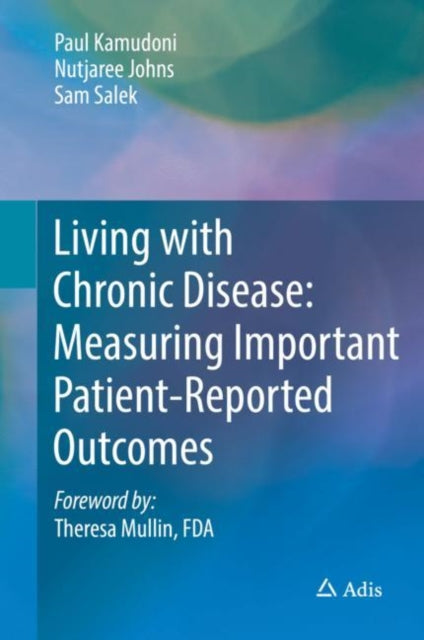 Book cover of: Living with Chronic Disease: Measuring Important Patient-Reported Outcomes. By: Paul Kamudoni